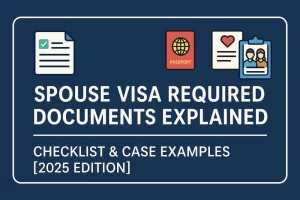 Spouse Visa Required Documents Explained｜Checklist & Case Examples [2025 Edition]